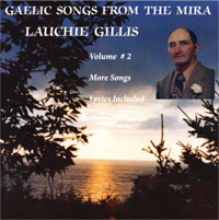Gaelic Songs From The Mira - Volume 2 - Lauchie Gillis