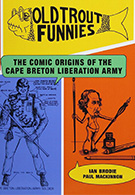he Old Trout Funnies: The Comic Origins of the Cape Breton Liberation Army