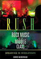 Rush Rock Music & the Middle Class: Dreaming in Middletown